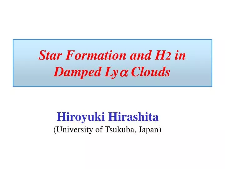 star formation and h 2 in damped ly a clouds
