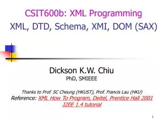 Dickson K.W. Chiu PhD, SMIEEE Thanks to Prof. SC Cheung (HKUST), Prof. Francis Lau (HKU)