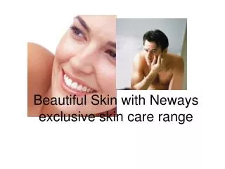 Beautiful Skin with Neways exclusive skin care range