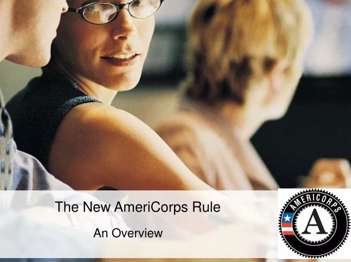 the new americorps rule
