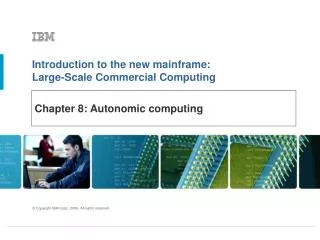 Chapter 8: Autonomic computing