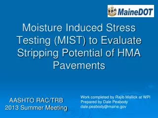 Moisture Induced Stress Testing (MIST) to Evaluate Stripping Potential of HMA Pavements