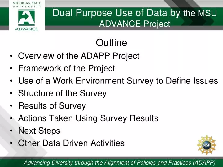 dual purpose use of data by the msu advance project