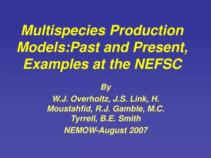 multispecies production models past and present examples at the nefsc