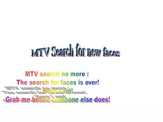 MTV Search for new faces