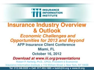 AFP Insurance Client Conference Miami, FL October 16, 2012 Download at iii/presentations