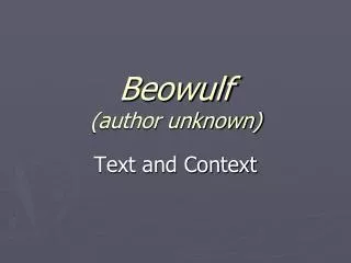 Beowulf (author unknown)