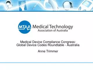 Medical Device Compliance Congress: Global Device Codes Roundtable - Australia Anne Trimmer