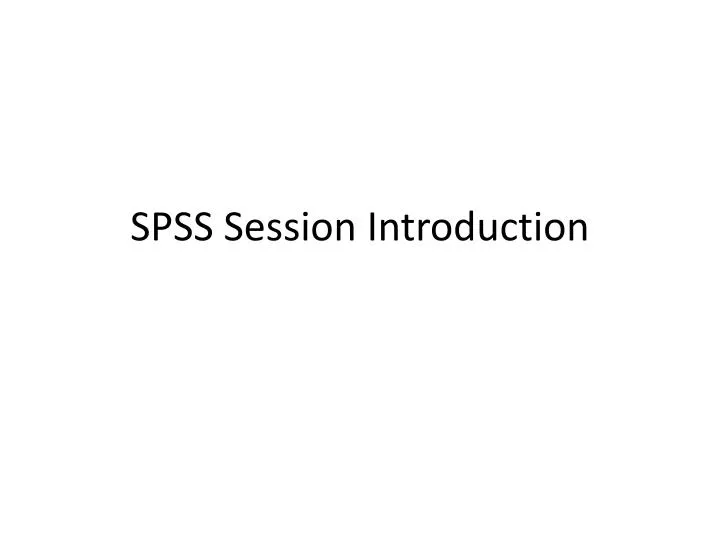 spss session introduction