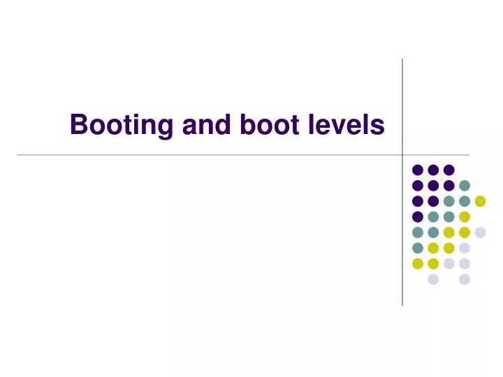 booting and boot levels