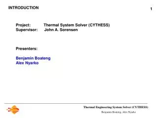 Thermal Engineering System Solver (CYTHESS) Benjamin Boateng, Alex Nyarko