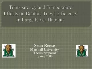 Transparency and Temperature Effects on Benthic Trawl Efficiency in Large River Habitats