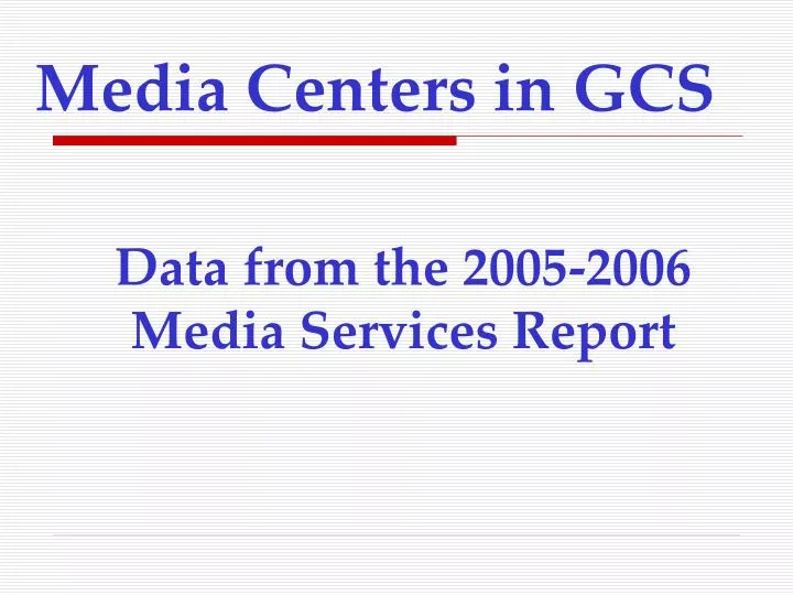 media centers in gcs