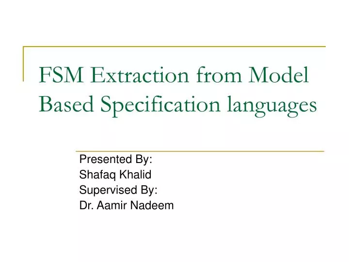 fsm extraction from model based specification languages
