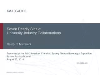 Seven Deadly Sins of University-Industry Collaborations Randy R. Micheletti