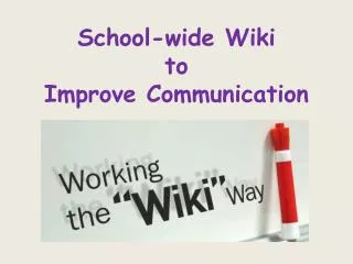 School-wide Wiki to Improve Communication