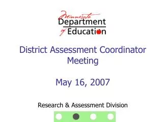 District Assessment Coordinator Meeting May 16, 2007