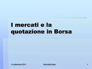 i mercati e la quotazione in borsa