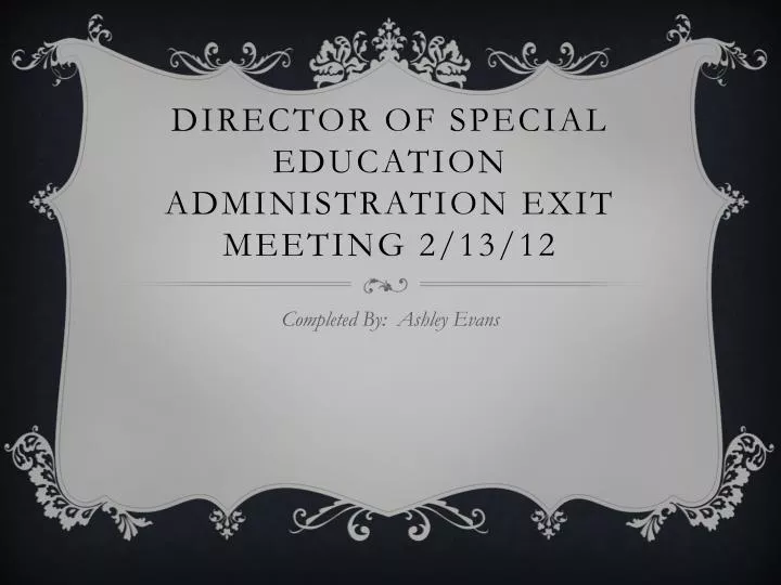 director of special education administration exit meeting 2 13 12