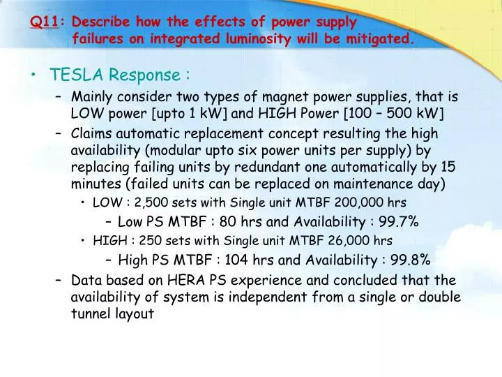 q11 describe how the effects of power supply failures on integrated luminosity will be mitigated