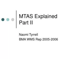 MTAS Explained Part II