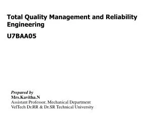 Total Quality Management and Reliability Engineering U7BAA05