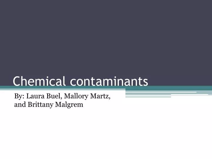 chemical contaminants