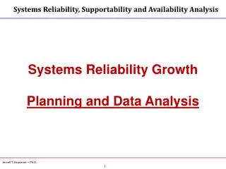 Systems Reliability Growth Planning and Data Analysis