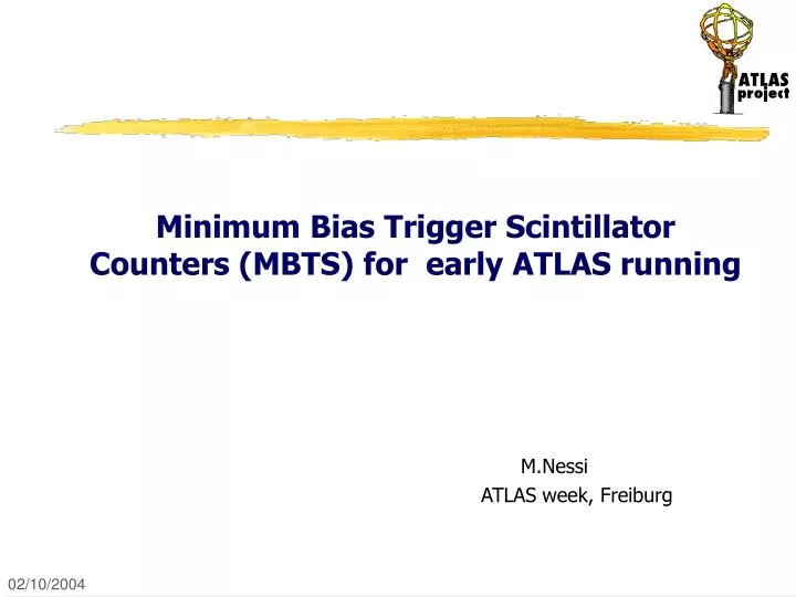 minimum bias trigger scintillator counters mbts for early atlas running