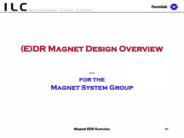 e dr magnet design overview