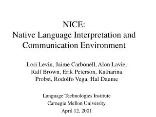 NICE: Native Language Interpretation and Communication Environment