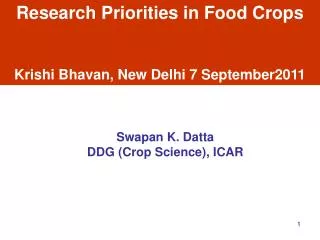 Research Priorities in Food Crops Krishi Bhavan, New Delhi 7 September2011