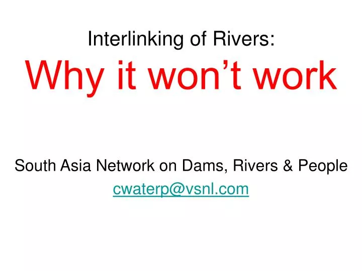 interlinking of rivers why it won t work