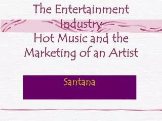 The Entertainment Industry Hot Music and the Marketing of an Artist