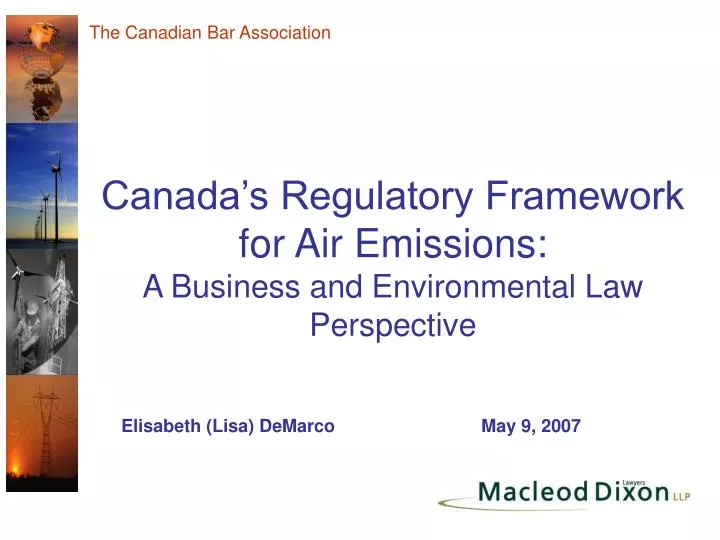canada s regulatory framework for air emissions a business and environmental law perspective