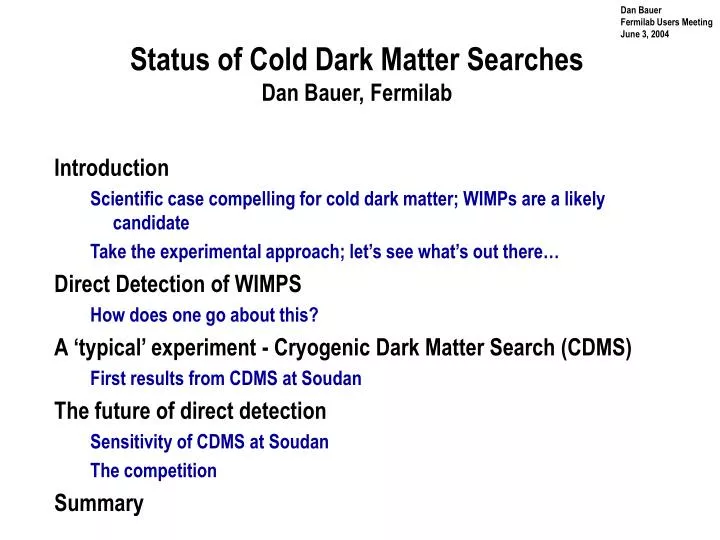 status of cold dark matter searches dan bauer fermilab