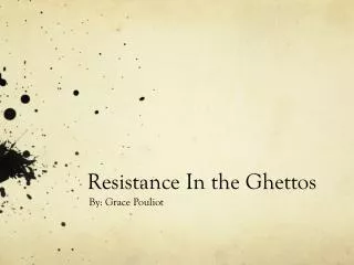 Resistance In the Ghettos