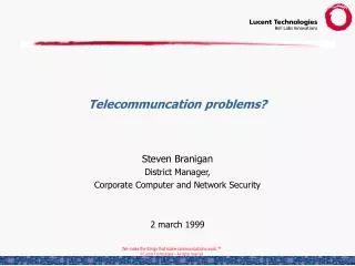 Telecommuncation problems?