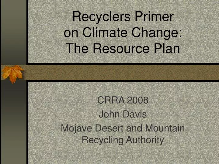 recyclers primer on climate change the resource plan