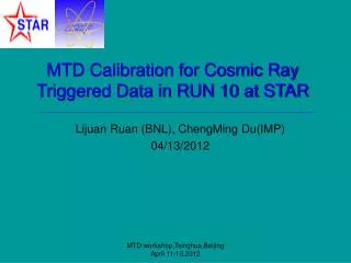 MTD Calibration for Cosmic Ray Triggered Data in RUN 10 at STAR