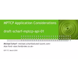 MPTCP Application Considerations draft-scharf-mptcp-api-01