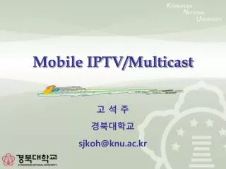 Mobile IPTV/Multicast