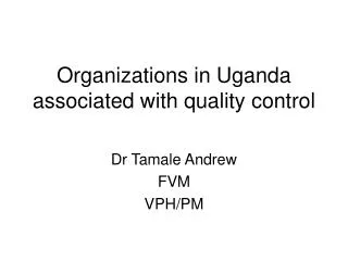 Organizations in Uganda associated with quality control
