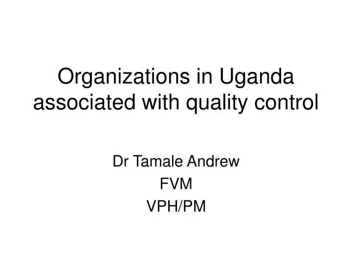 organizations in uganda associated with quality control