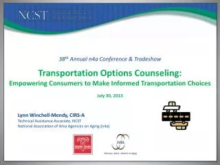 38 th Annual n4a Conference &amp; Tradeshow Transportation Options Counseling: