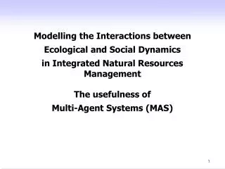 Modelling the Interactions between Ecological and Social Dynamics