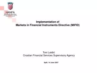 Implementation of Markets in Financial Instruments Directive (MiFID)