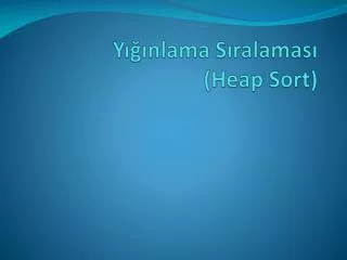 y nlama s ralamas heap sort