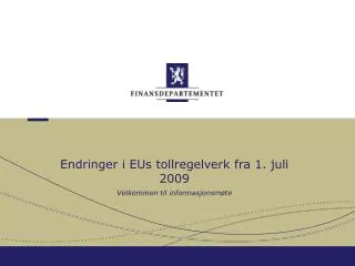 endringer i eus tollregelverk fra 1 juli 2009