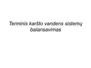 terminis kar to vandens sistem balansavimas